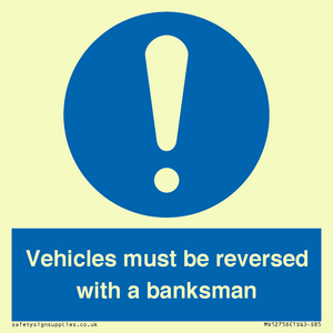 Vehicles must be reversed with a banksman